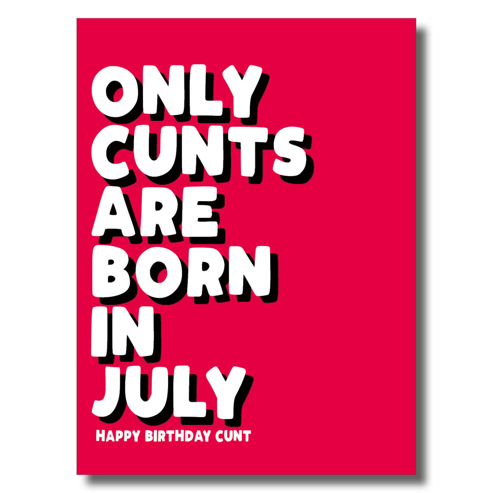 Only Cunts Born In July Card #1 image